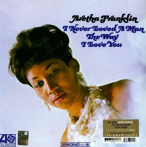 Виниловая пластинка ARETHA FRANKLIN I NEVER LOVED A MAN THE WAY I