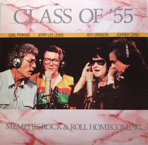 Виниловая пластинка ROY ORBISON, JOHNNY CASH, JERRY LEE LEWIS, CARL PERKINS CLASS OF '55: MEMPHIS ROCK & ROLL HOMECOMING