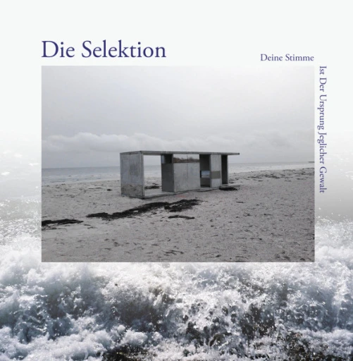 Виниловая пластинка DIE SELEKTION DEINE STIMME IST DER URSPRUNG JEGLICHER GEWALT