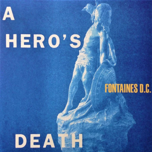 Виниловая пластинка FONTAINES D.C. A HERO'S DEATH