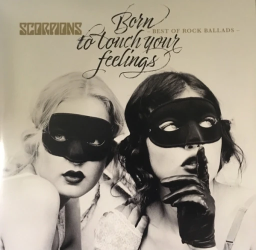 Виниловая пластинка SCORPIONS BORN TO TOUCH YOUR FEELINGS BEST OF ROCK BALLADS