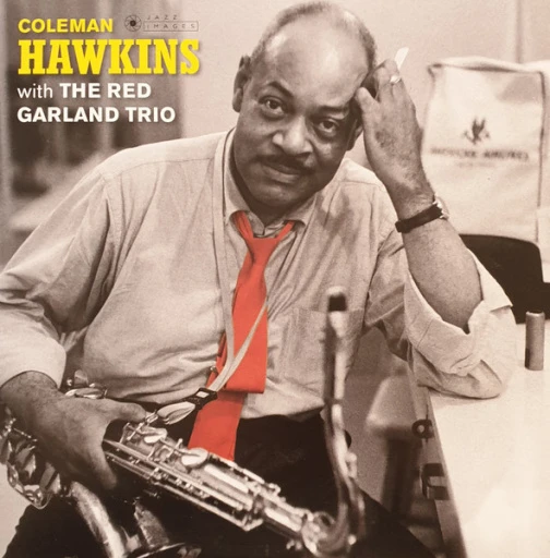 Виниловая пластинка COLEMAN HAWKINS COLEMAN HAWKINS WITH THE RED GARLAND TRIO