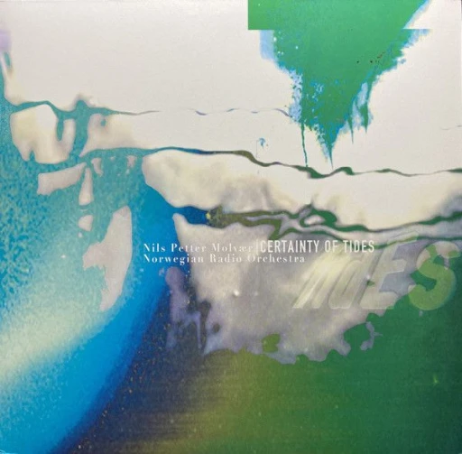Виниловая пластинка NILS PETTER MOLVAER & NORWEGIAN RADIO ORCHESTRA CERTAINTY OF TIDES