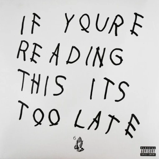 Виниловая пластинка DRAKE IF YOU'RE READING THIS IT'S TOO LATE