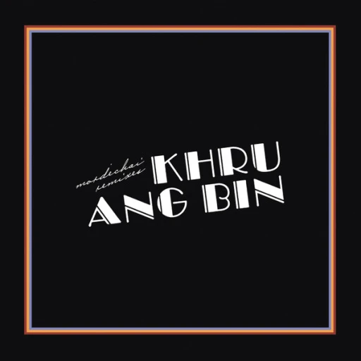 Виниловая пластинка KHRUANGBIN MORDECHAI REMIXES