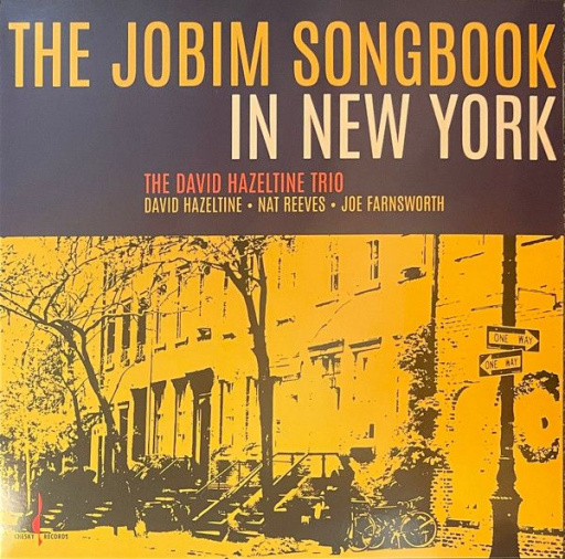 Виниловая пластинка DAVID HAZELTINE TRIO THE JOBIM SONGBOOK IN NEW YORK: ONE-STEP
