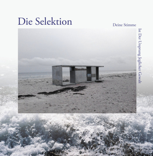 Виниловая пластинка DIE SELEKTION DEINE STIMME IST DER URSPRUNG JEGLICHER GEWALT